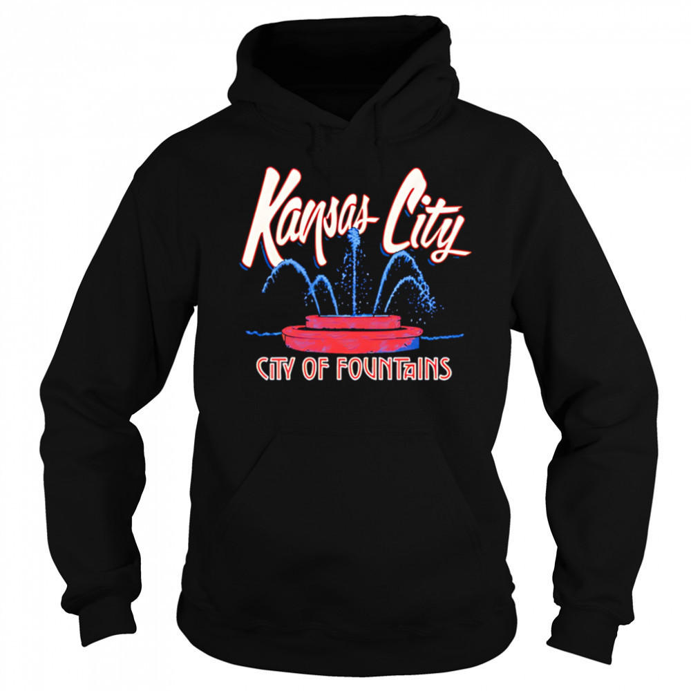 Kansas City City of Fountains shirt Sweatshirt