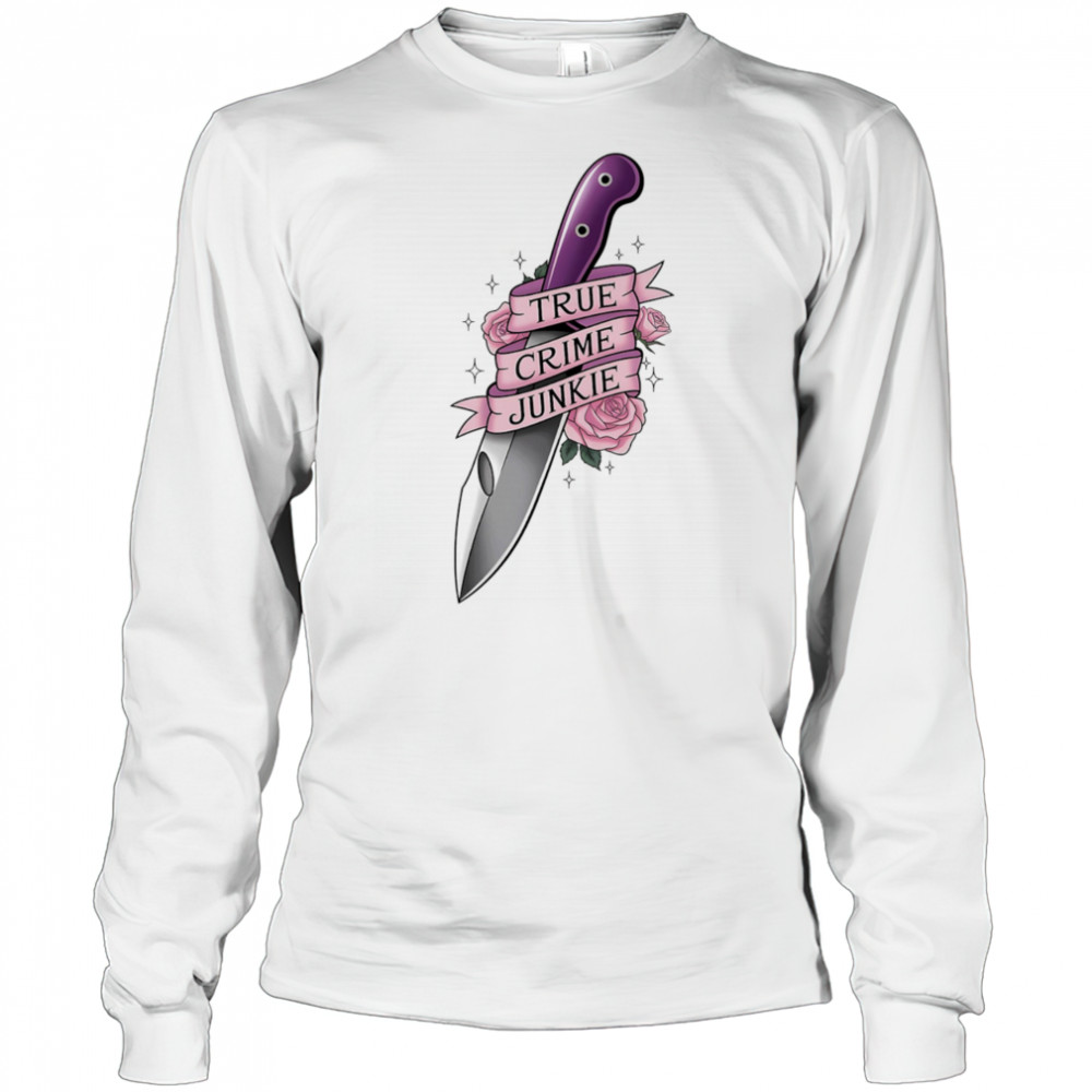 Knife true crime junkie shirt Long Sleeved