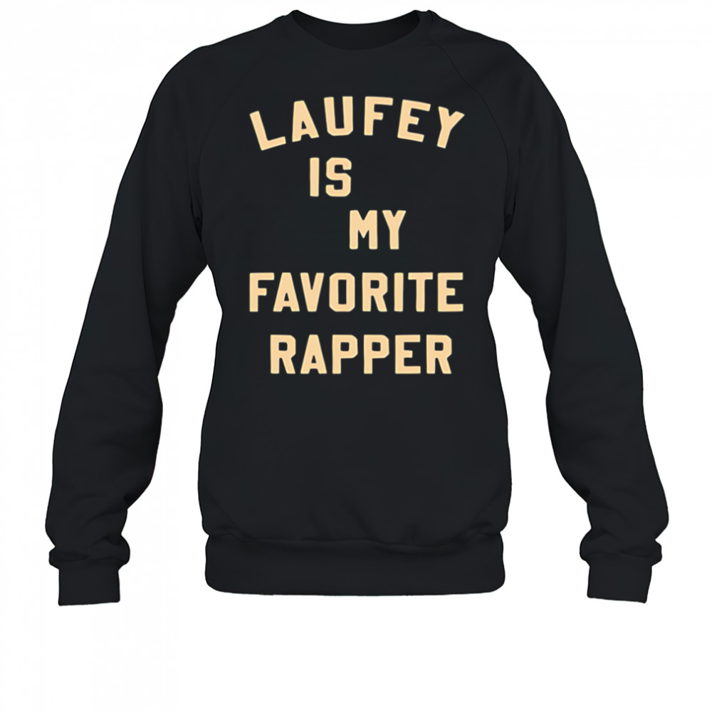 Laufey Is My Favorite Rapper shirt Sweatshirt