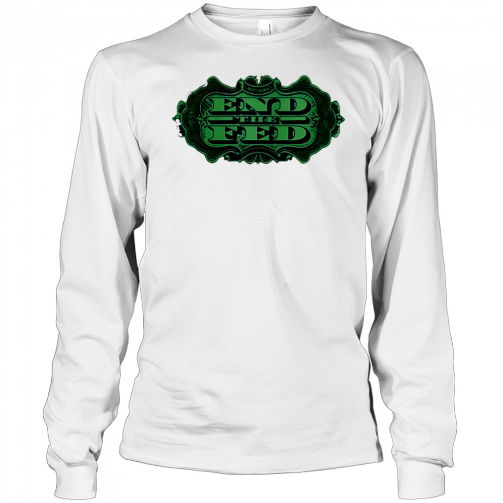 Liberty maniacs end the fed shirt Long Sleeved