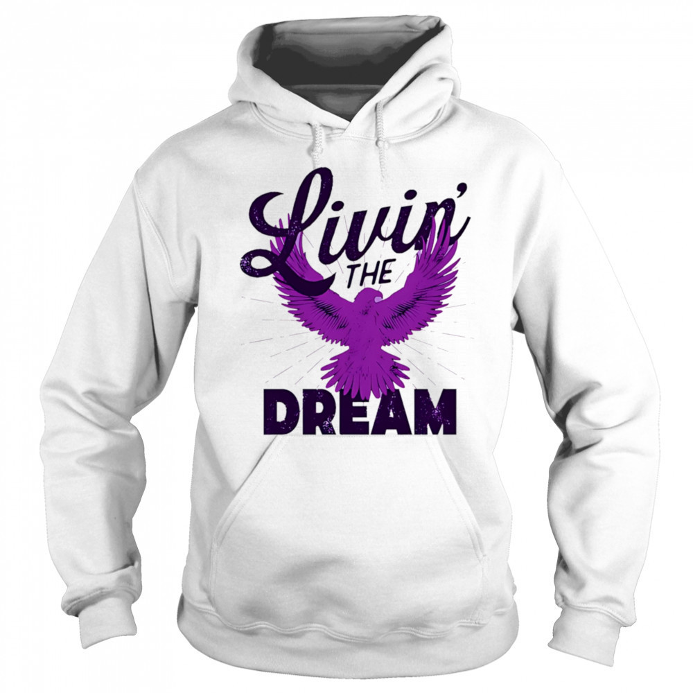 Livin’ the Dream Eagles shirt Sweatshirt