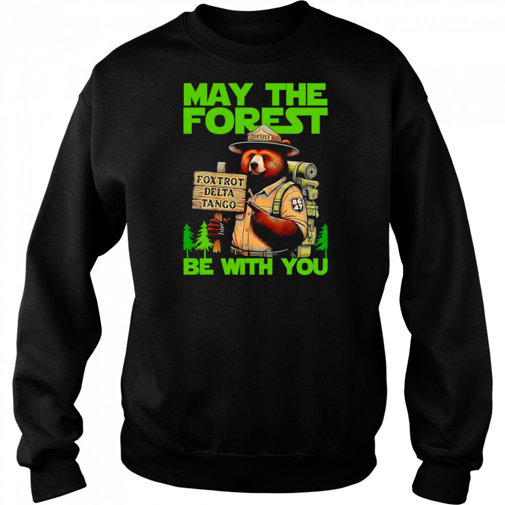May the Forest be with you shirt Hoodie