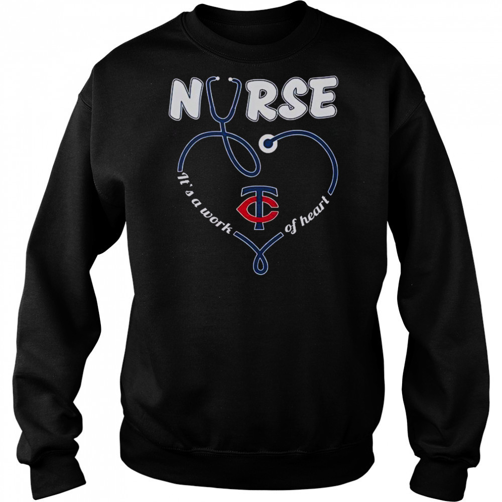 Minnesota Twins Nurse It’s A Work Of Heart T-Shirt Hoodie