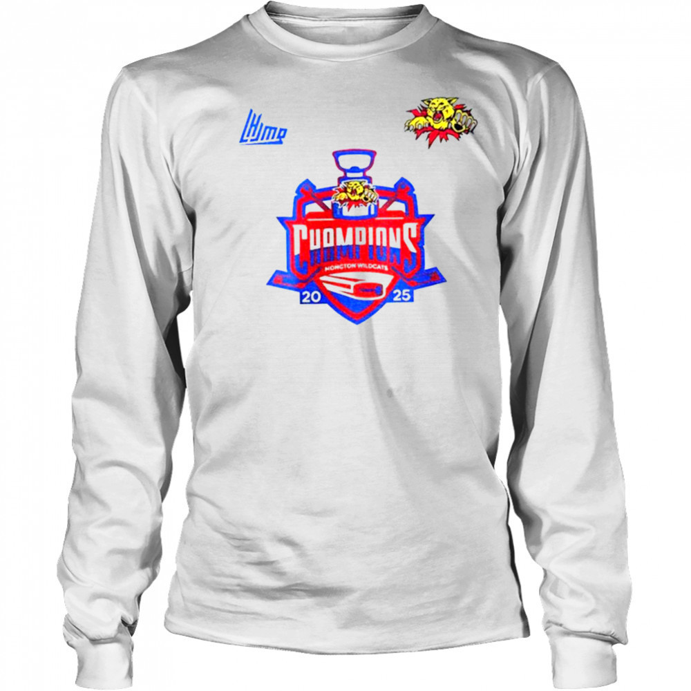 Moncton Wildcats Quebec Maritimes Junior Hockey League Champions 2025 shirt Long Sleeved
