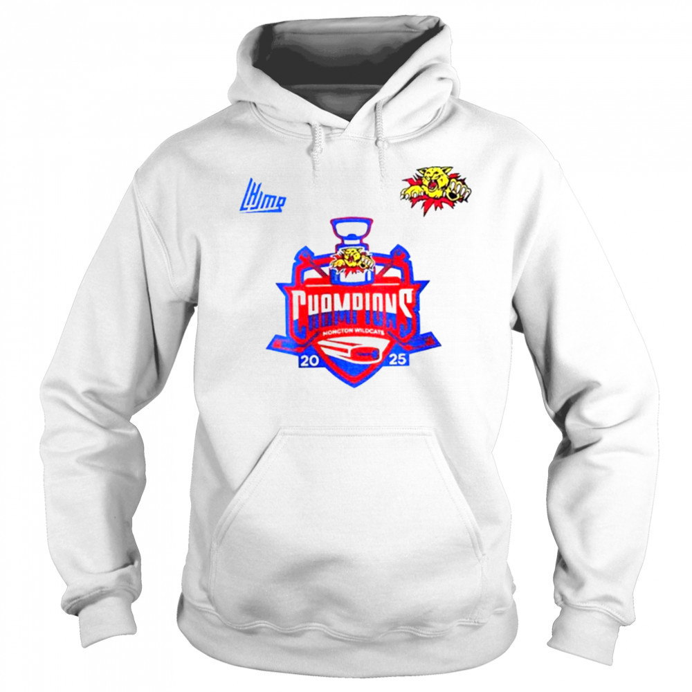 Moncton Wildcats Quebec Maritimes Junior Hockey League Champions 2025 shirt Sweatshirt