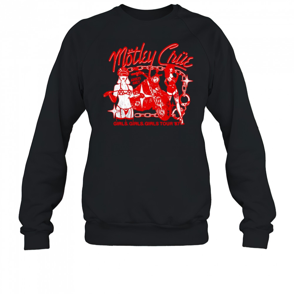 Motley Crue Girls 87 Tour shirt Sweatshirt