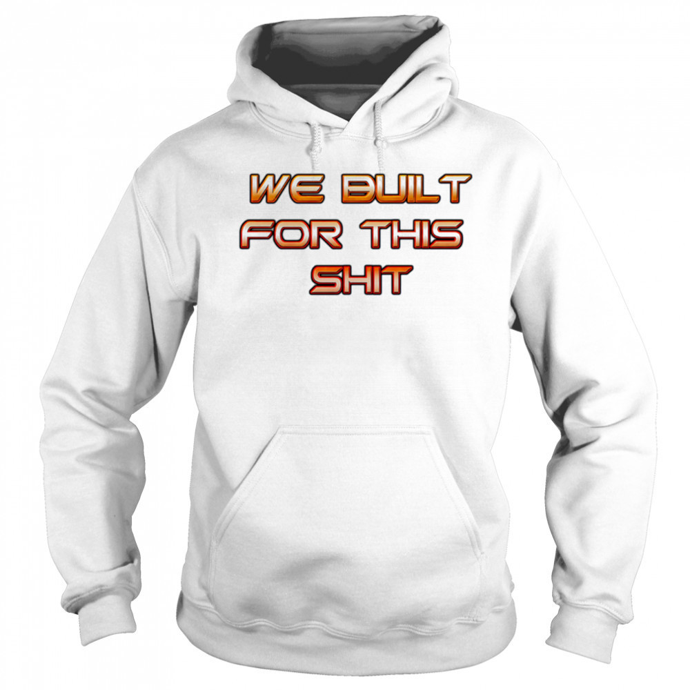 New York Knicks we built for this shit shirt Sweatshirt