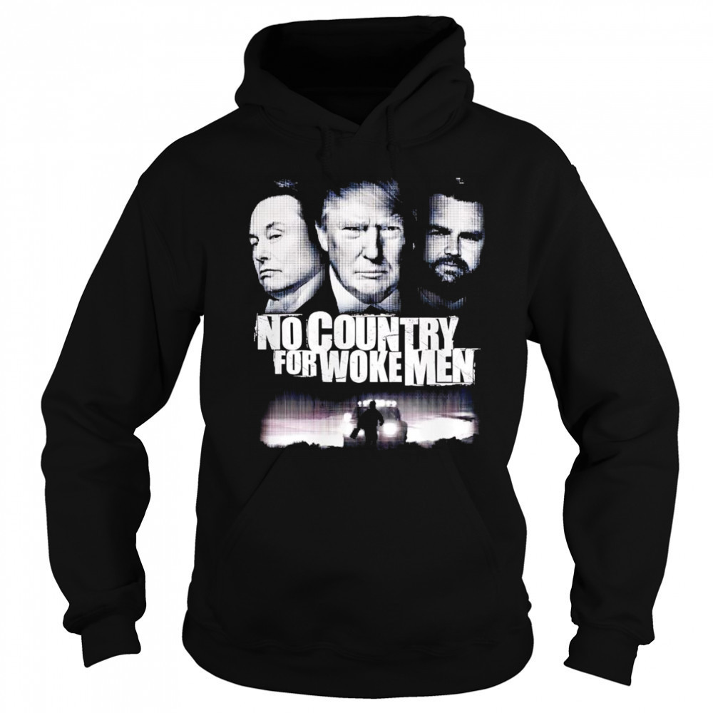 No country for woke men shirt Sweatshirt