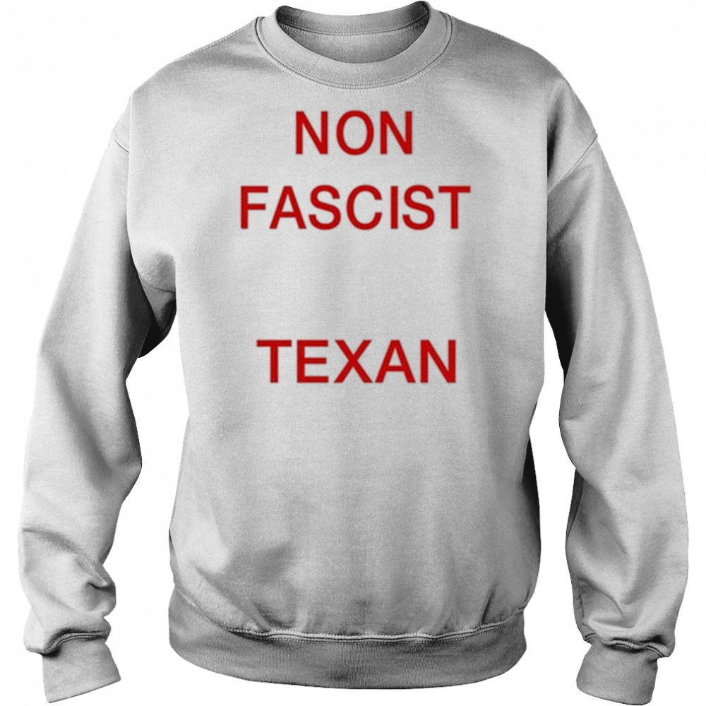 Non Fascist Texan T-Shirt Hoodie