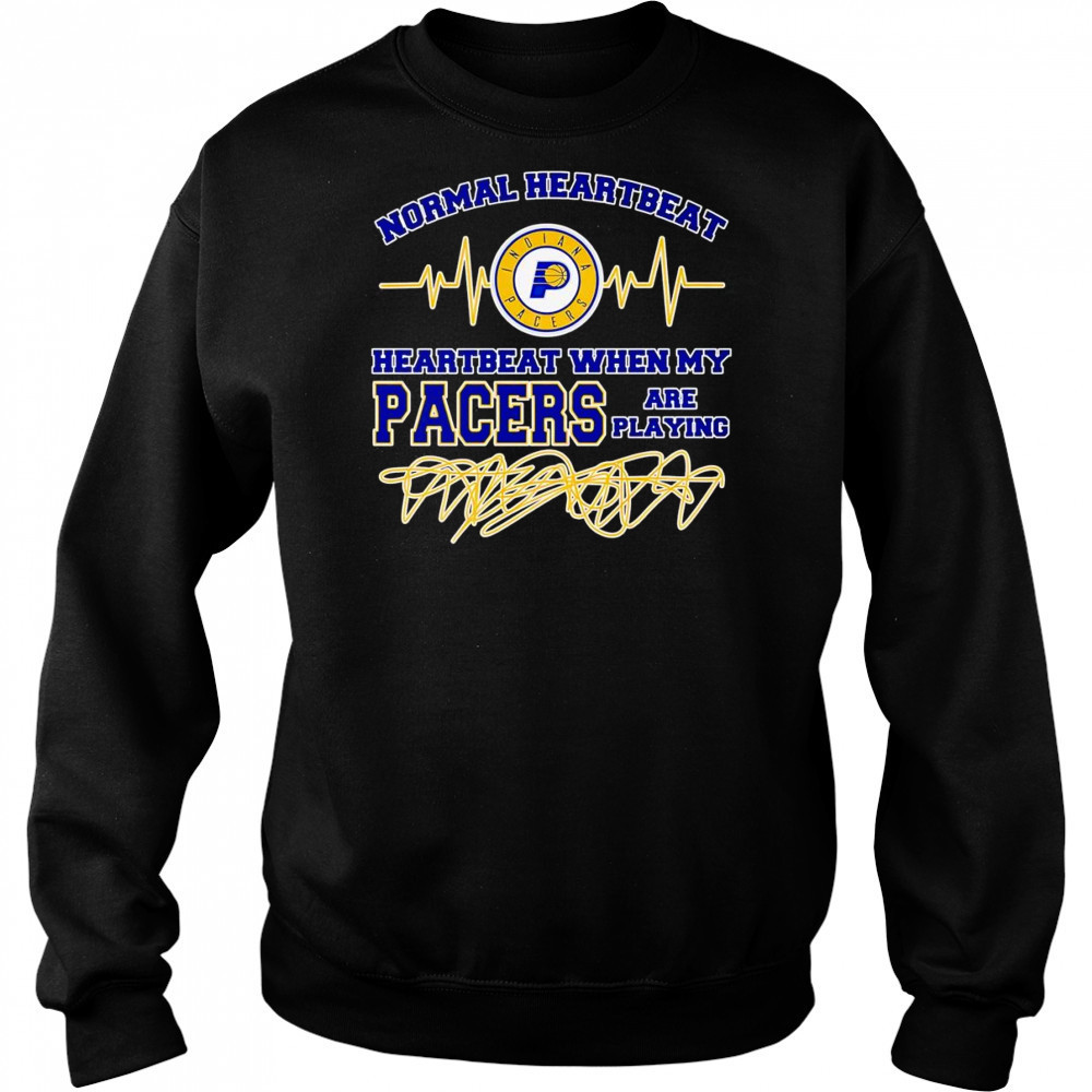 Normal heartbeat when my Pacers are playing shirt Hoodie