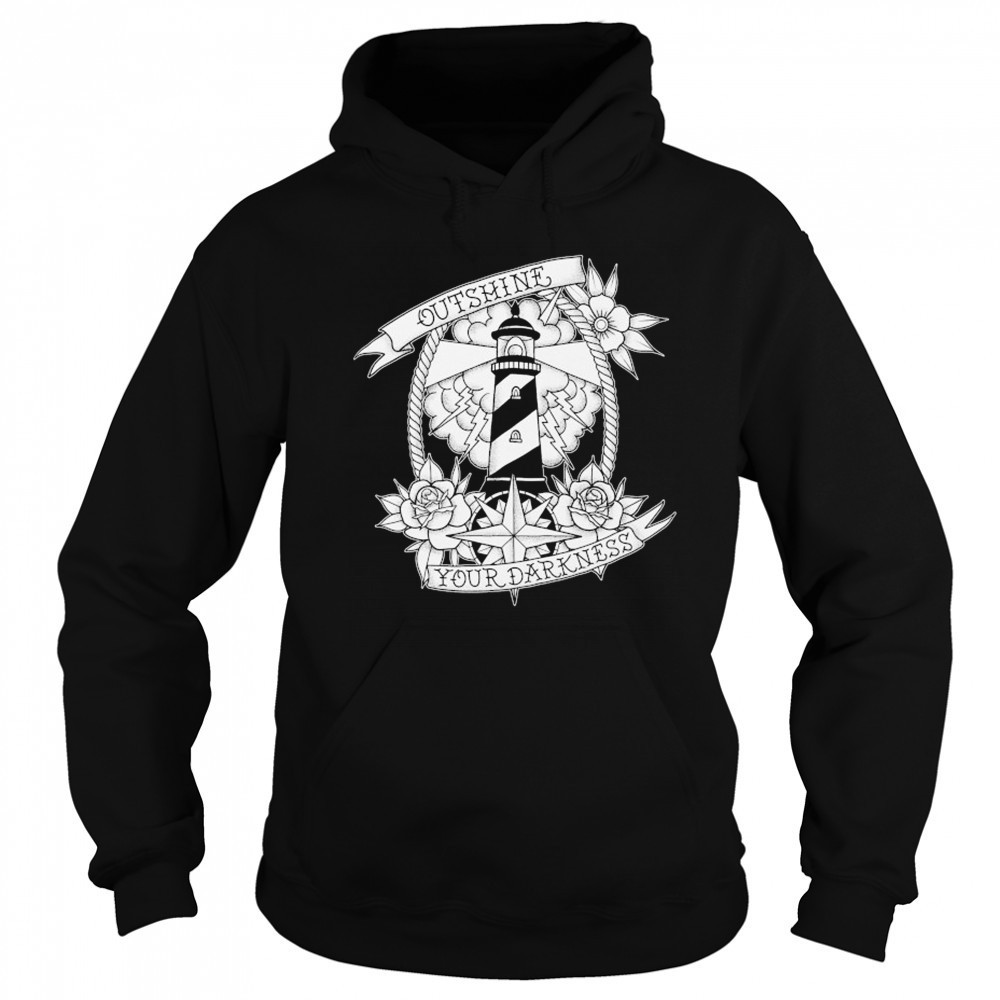 Outshine Your Darkness Rose T-shirt Sweatshirt