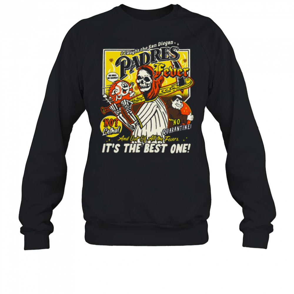 Padres Fever San Diegan Baseball T shirt Sweatshirt