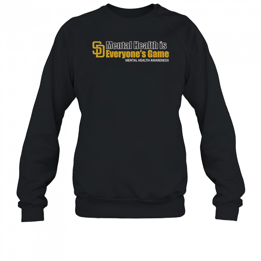 Padres Mental Health Is Everyone’s Game 2025 T-Shirt Sweatshirt