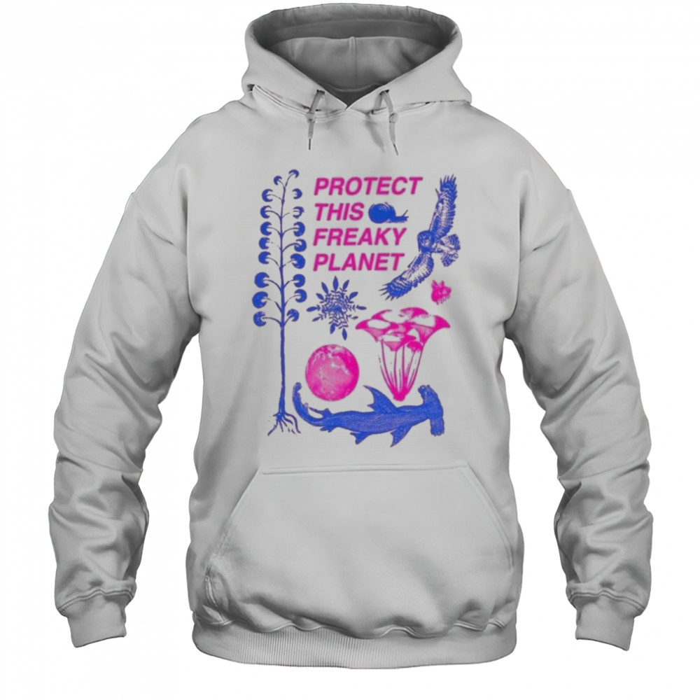 Protect This Freaky Planet T-Shirt Hoodie