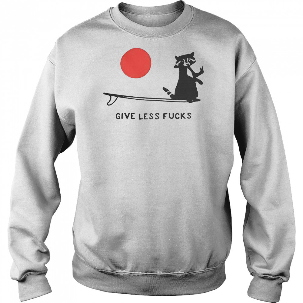 Raccoon Give Less Fck T-Shirt Hoodie