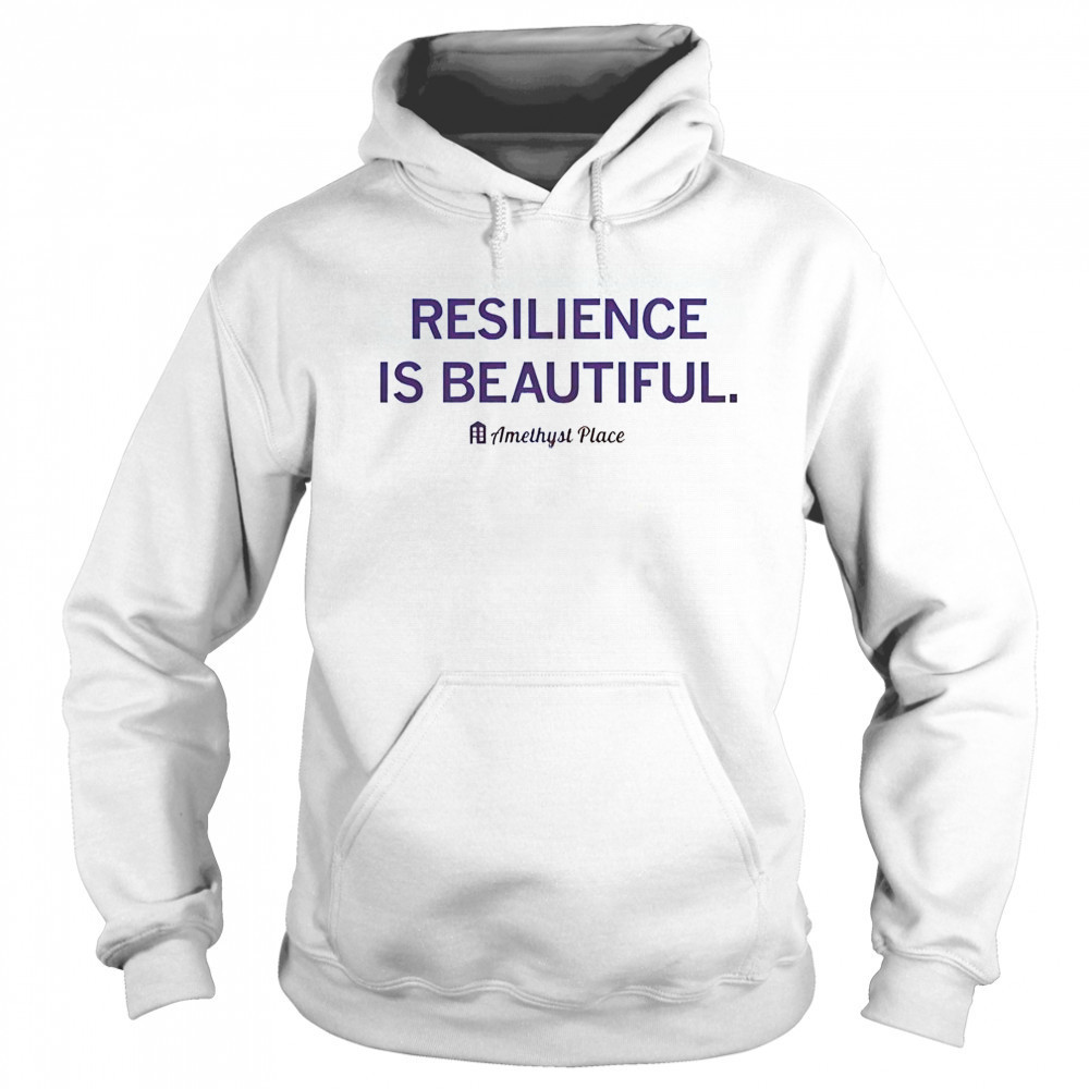 Resilience Is Beautiful Amethyst Place T-Shirt Sweatshirt