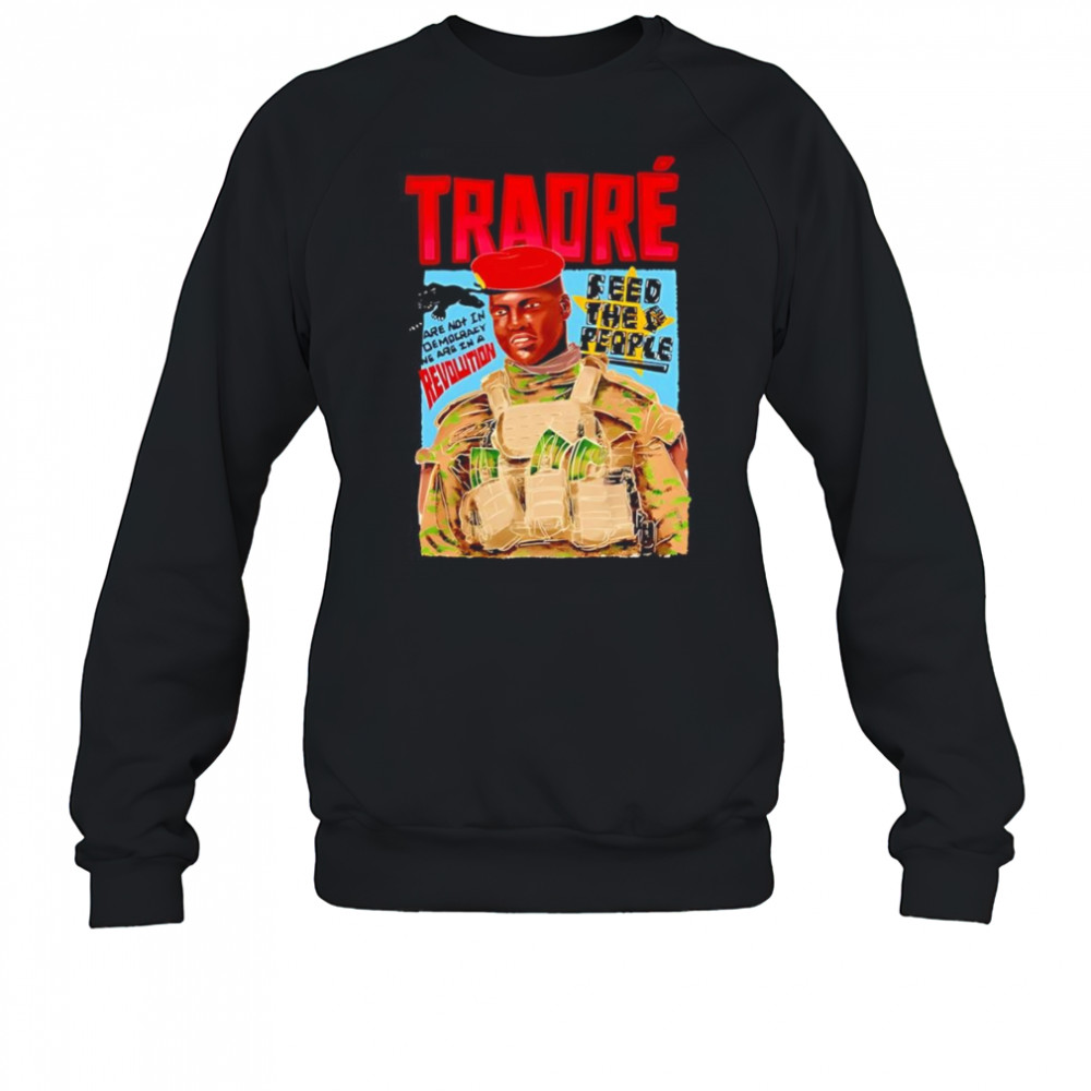 Revolution Ibrahim Traoré Feed The People shirt Sweatshirt