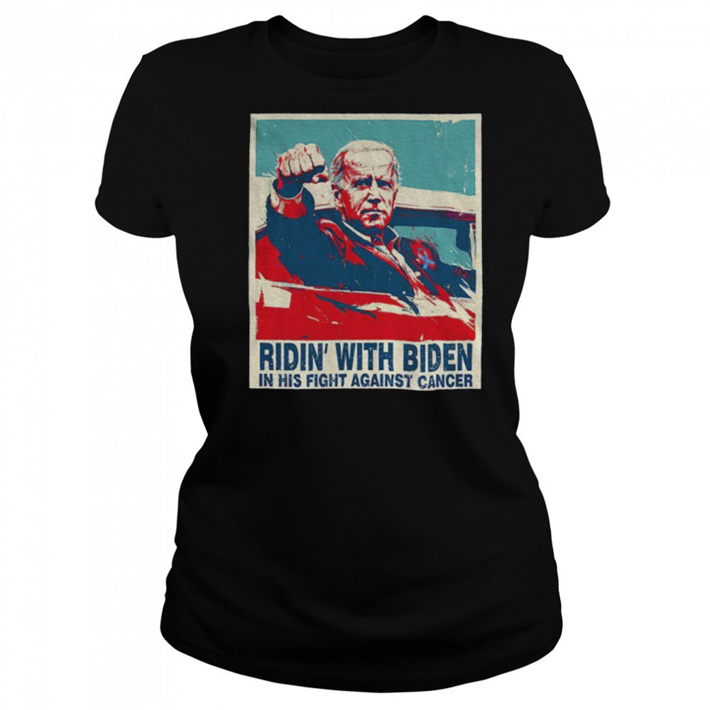 Ridin WIth Biden on His Fight Against Cancer shirt Women's T-shirt