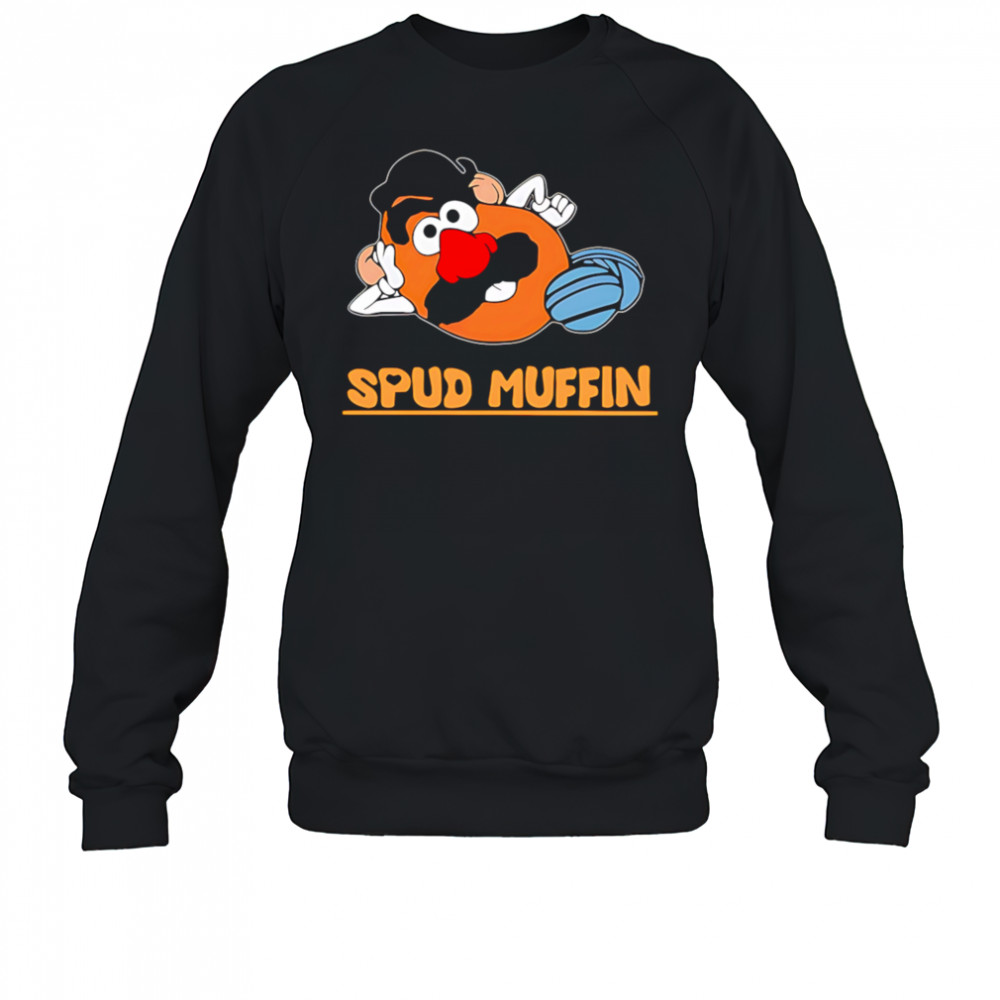 Spud Muffin Mr. Potato Head shirt Sweatshirt