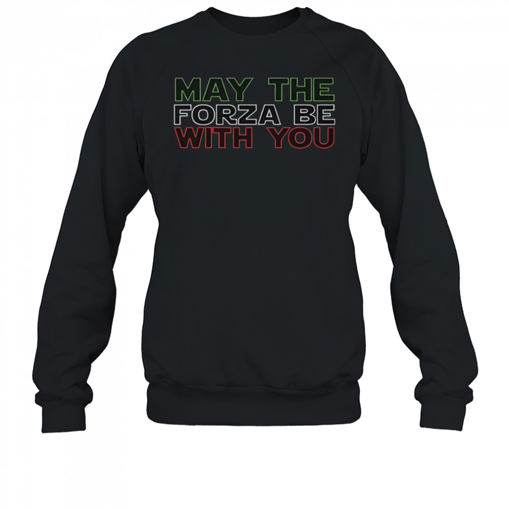 Star Wars May The Forza Be With You T-Shirt Sweatshirt