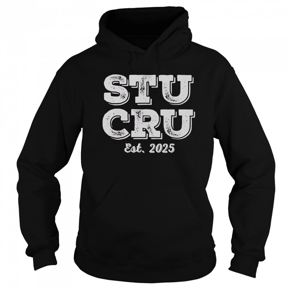 STU CRU Est 2025 T-Shirt Sweatshirt