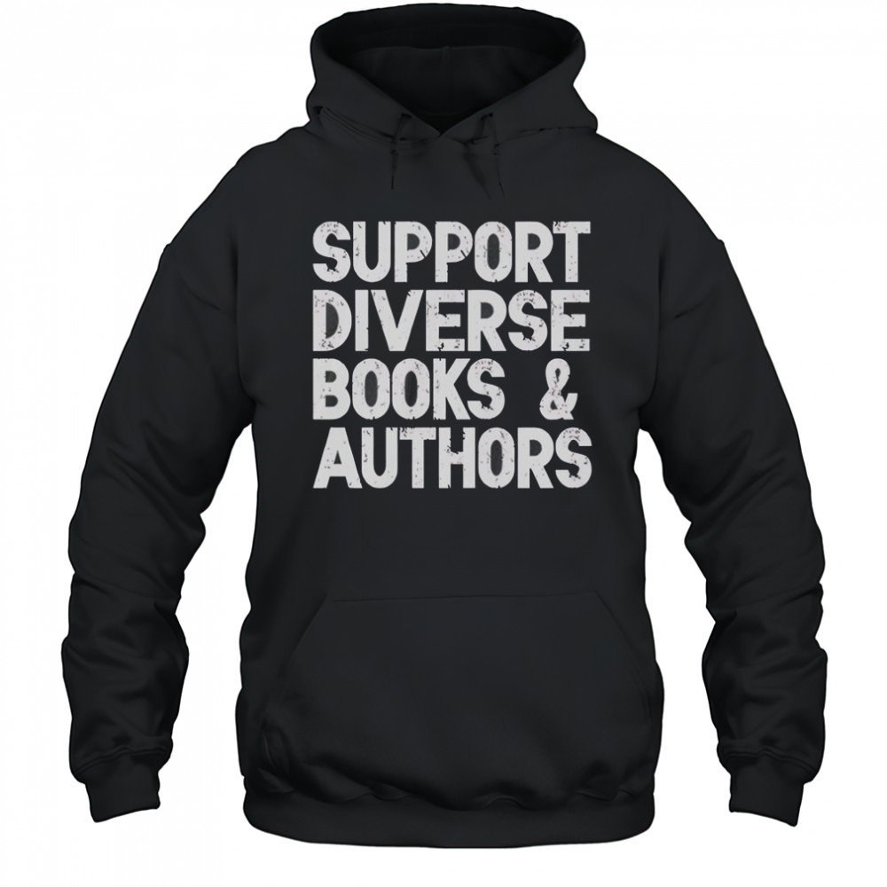 Support Diverse Books And Authors T-Shirt Hoodie