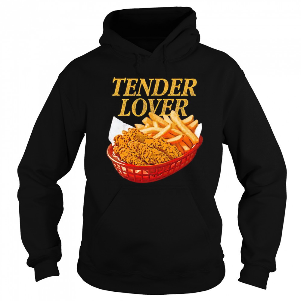 Tender lover shirt Sweatshirt