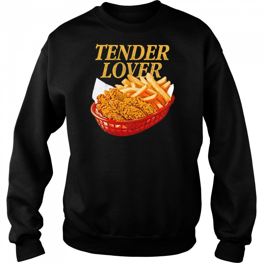 Tender lover shirt Hoodie