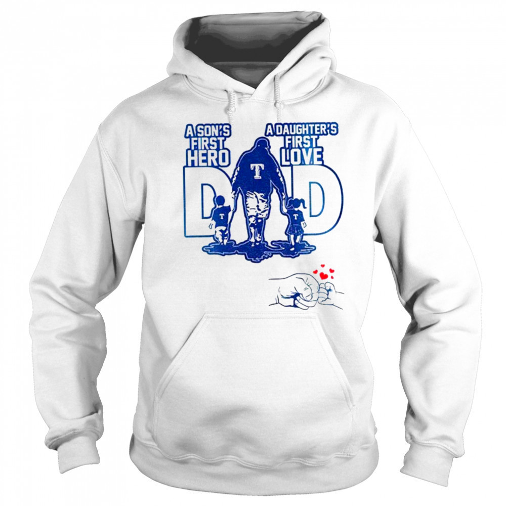 Texas Rangers Dad A son’s first hero a daughter’s first love Happy Father’s Day 2025 shirt Sweatshirt