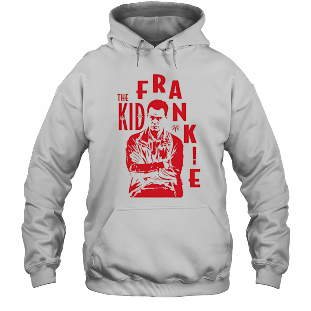 The Kid Frankie Kush shirt Hoodie