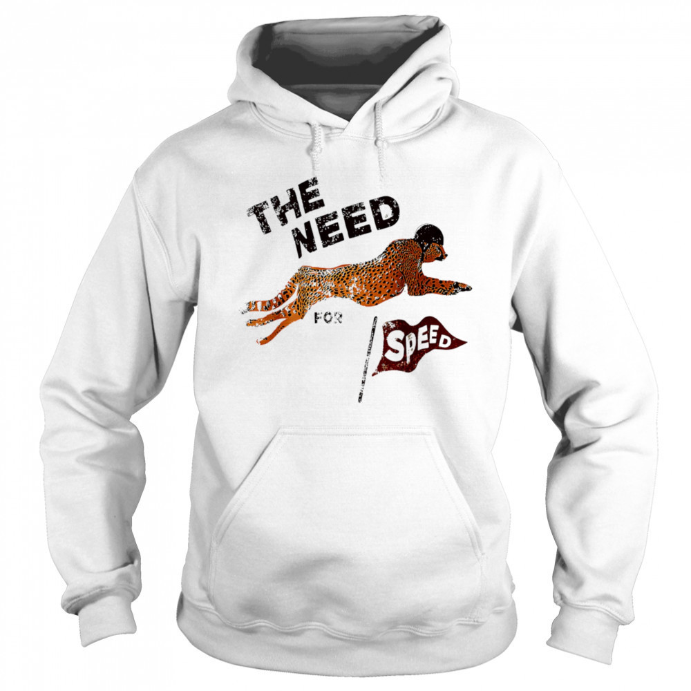 The Need Panther for Speed shirt Sweatshirt