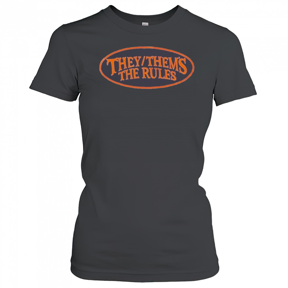 They Thems The Rules T-Shirt Women's T-shirt