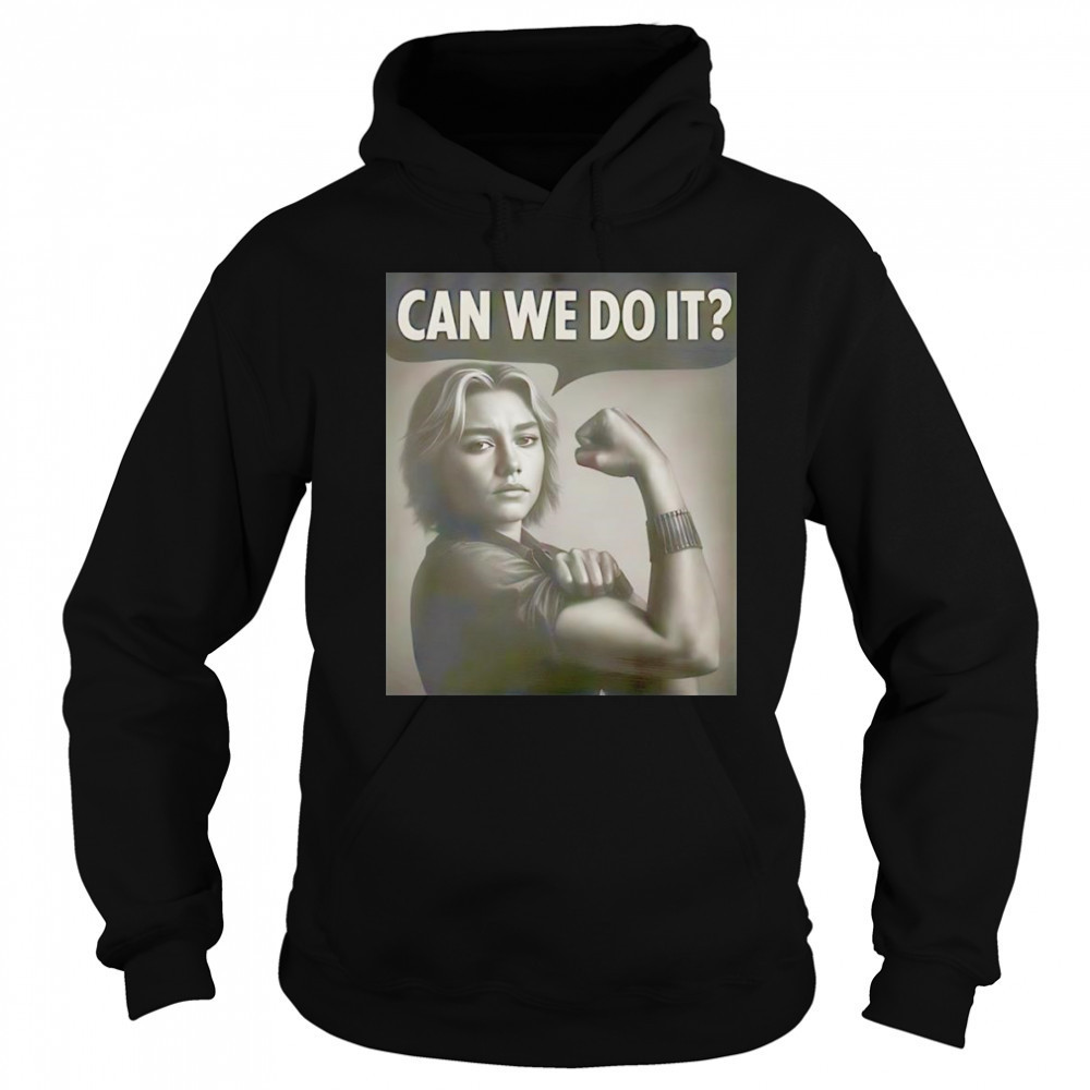 Thunderbolts Yelena can we do it shirt Sweatshirt