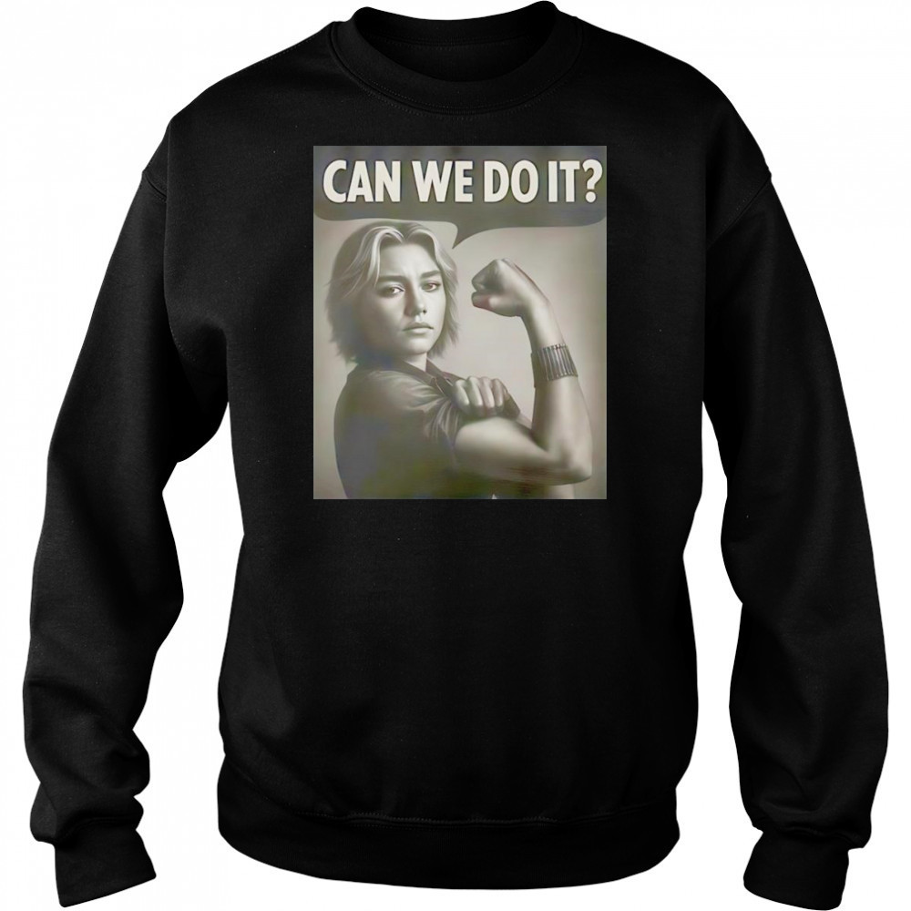 Thunderbolts Yelena can we do it shirt Hoodie