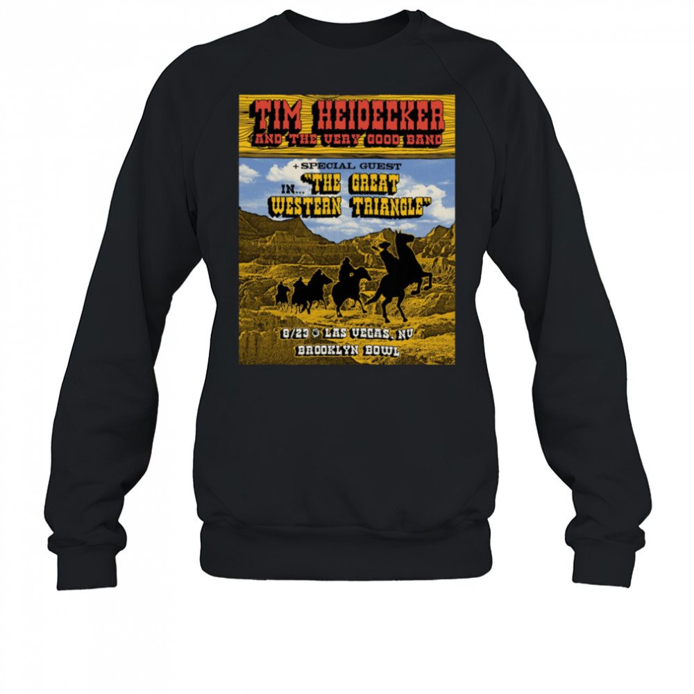 Tim Heidecker & The Very Good Band In The Great Western Triangle 2025 Tour T shirts Sweatshirt