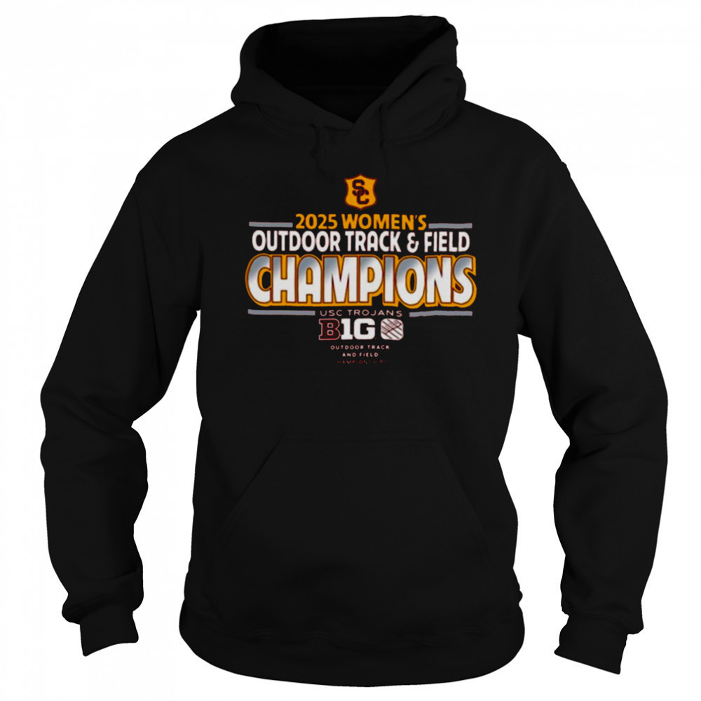 USC Trojans Are Your 2025 Big Ten Conference Women’s Outdoor Track And Field Champions Vintage T Shirt Sweatshirt