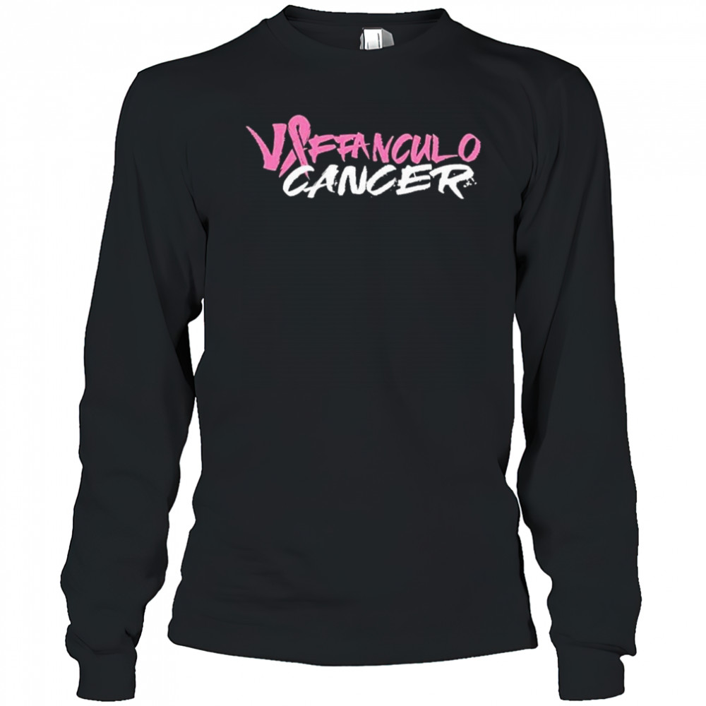 Vaffanculo Cancer T-shirt Long Sleeved