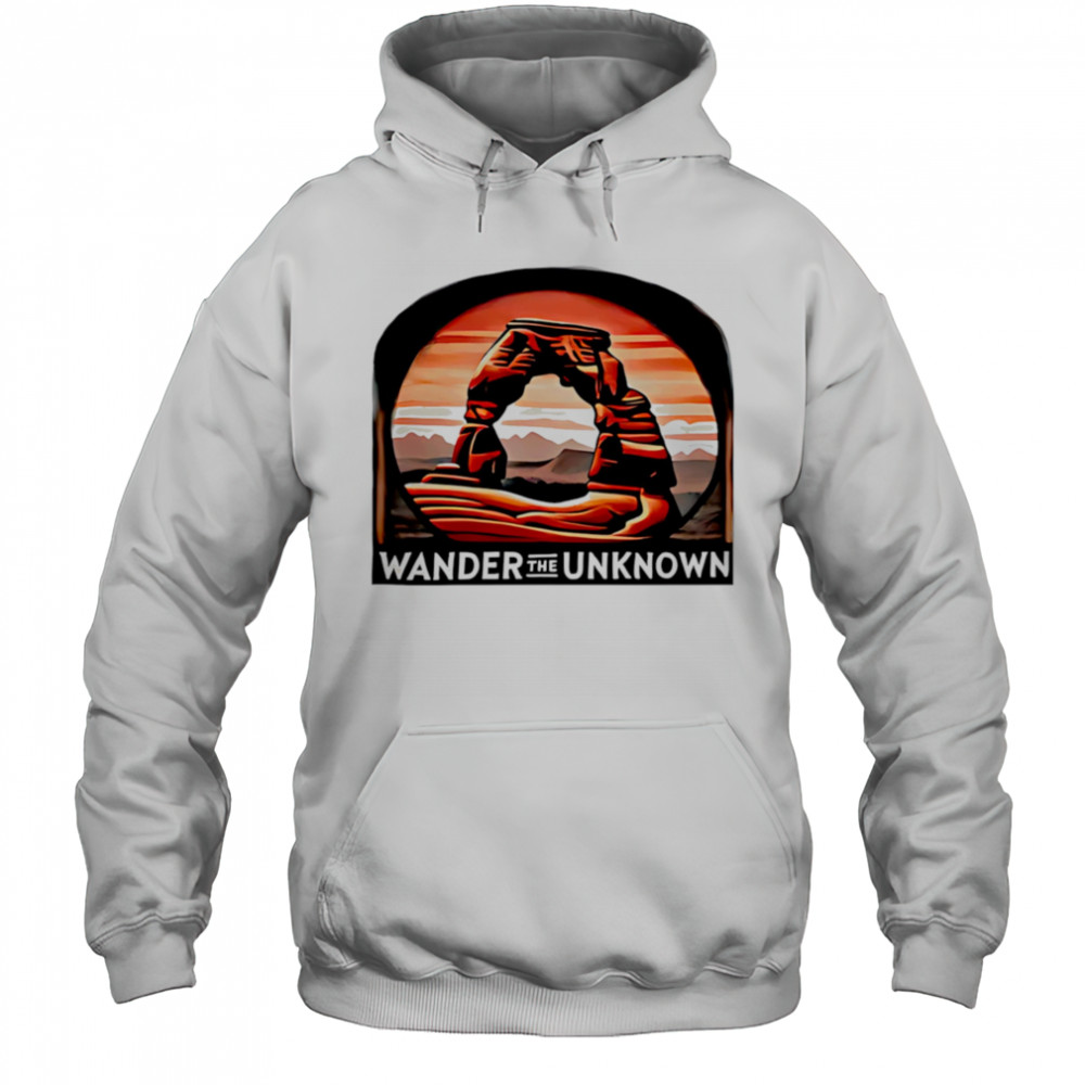 Wander the Unknown Signature shirt Hoodie