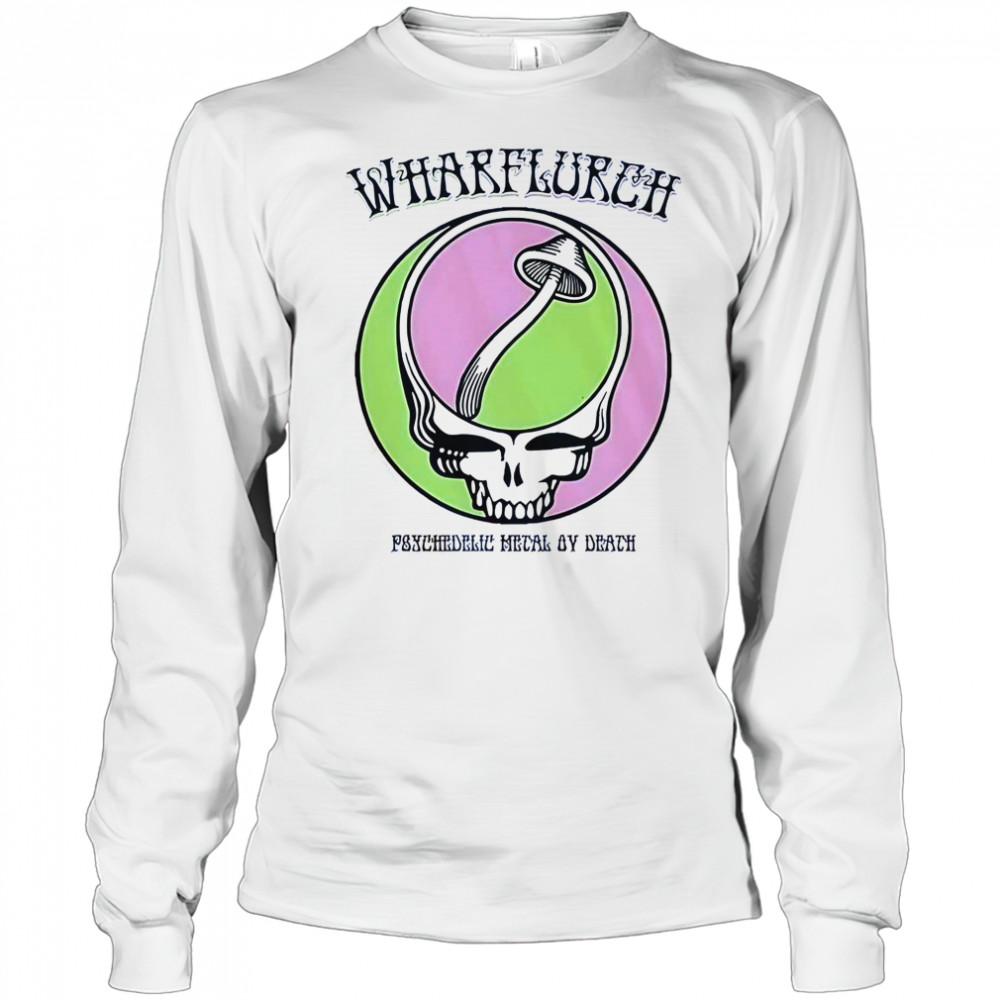 Wharflurch X Grateful Dead Psychedelic Metal By Death T-Shirt Long Sleeved
