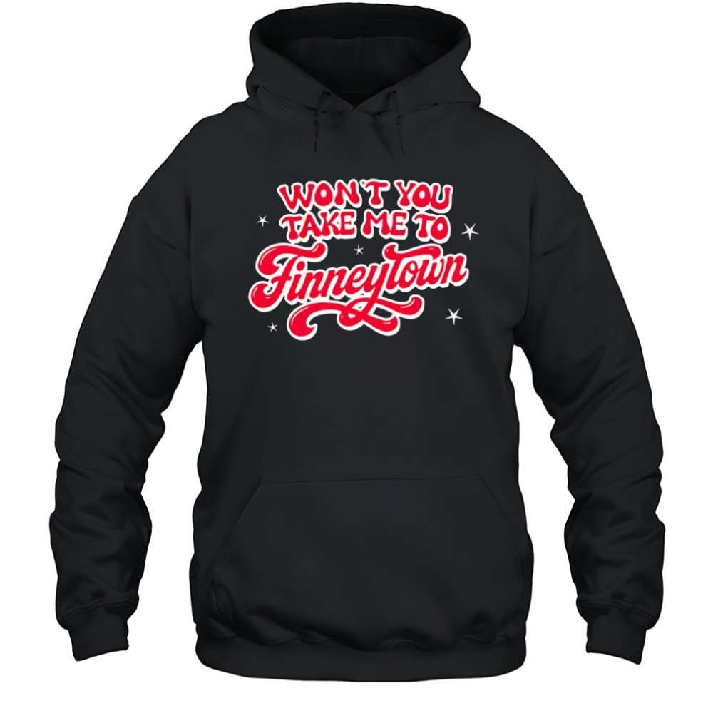 Won’t you take me to Finneytown shirt Hoodie
