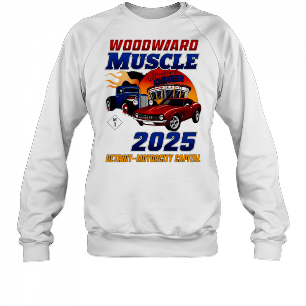 Woodward Muscle 2025 Detroit Motorcity Capital shirt Sweatshirt