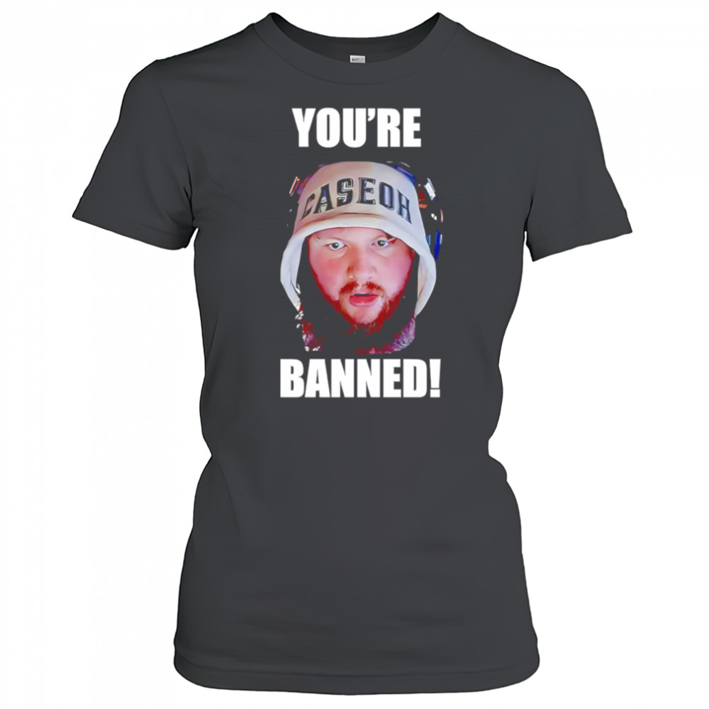 You’re Banned Caseoh shirt Women's T-shirt