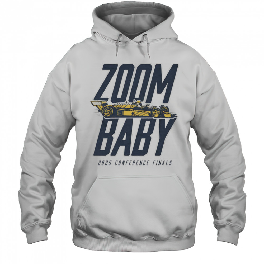 Zoom Baby 2025 Conference Finals shirt Hoodie