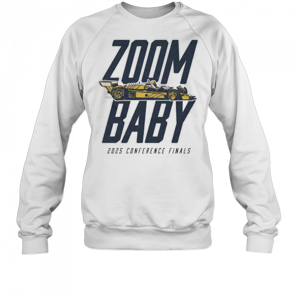 Zoom Baby 2025 Conference Finals shirt Sweatshirt