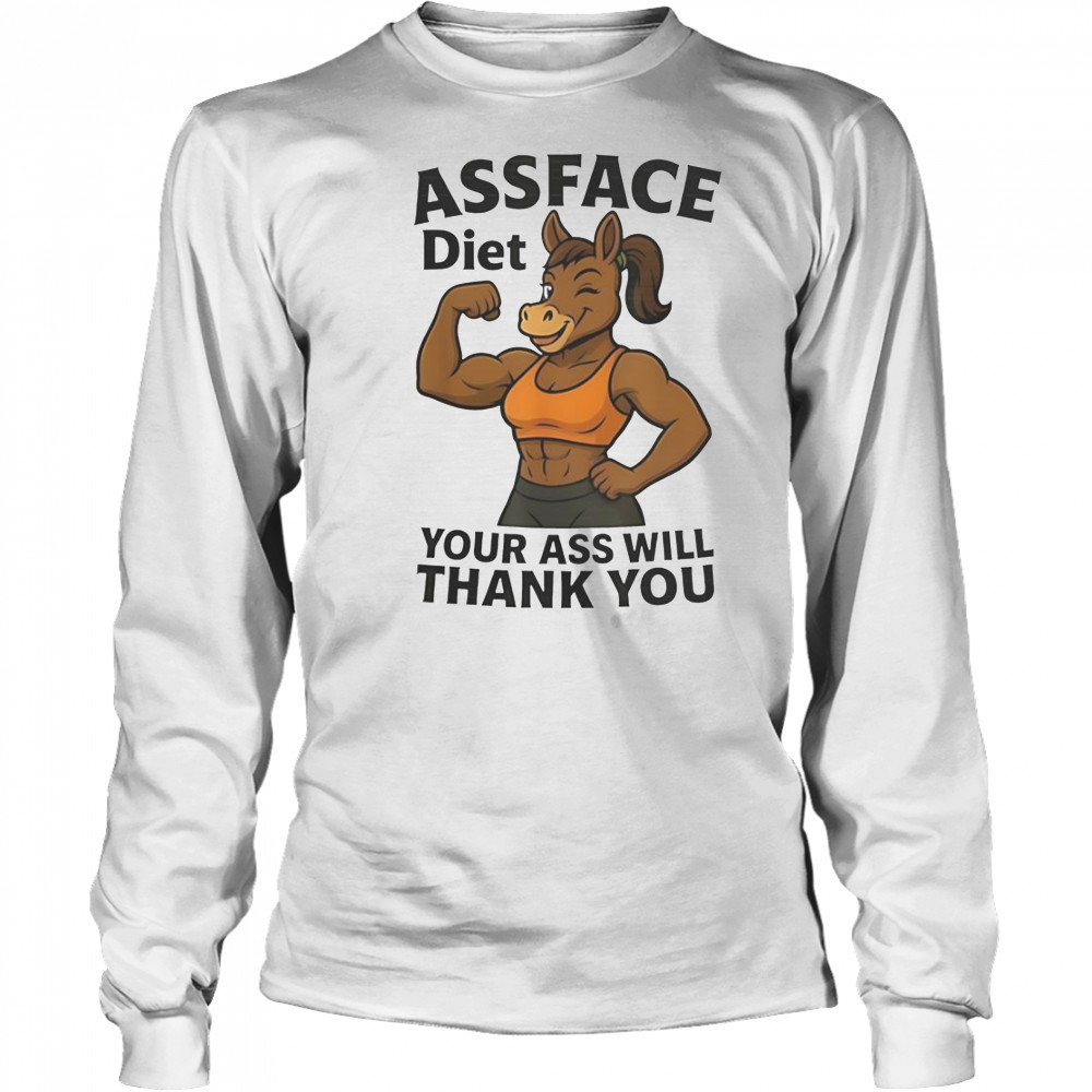 Assface Diet Your Ass Will Thank You Ripped Donkey T-Shirt Long Sleeved