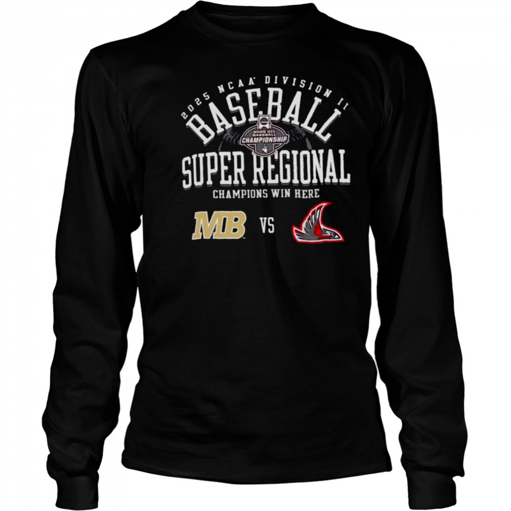 Colorado Mesa vs Northwest Nazarene NCAA Division II Baseball Super Regional Champion Win Here 2025 shirt Long Sleeved