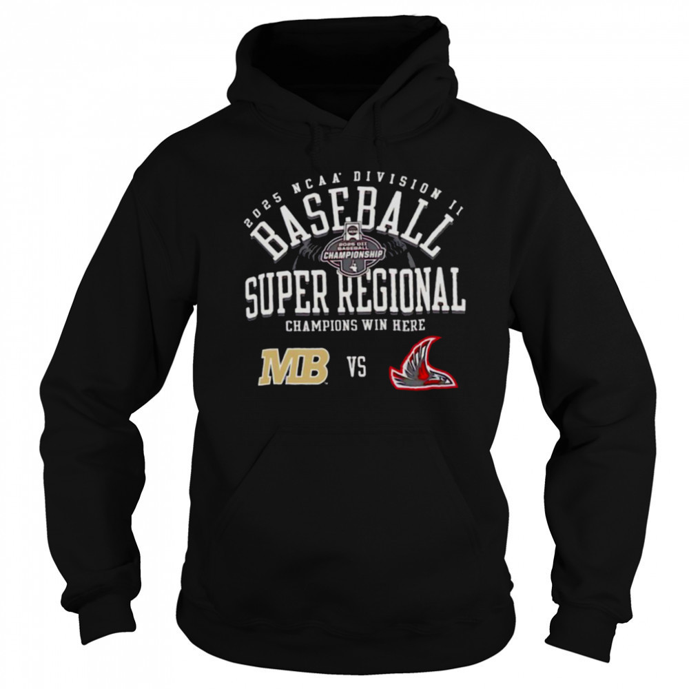 Colorado Mesa vs Northwest Nazarene NCAA Division II Baseball Super Regional Champion Win Here 2025 shirt Sweatshirt