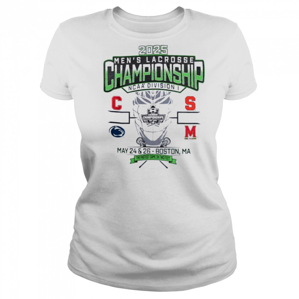 Cornell Penn State Syracuse Maryland NCAA DI Men’s Lacrosse Championship 2025 the fastest game on two feet shirt Women's T-shirt