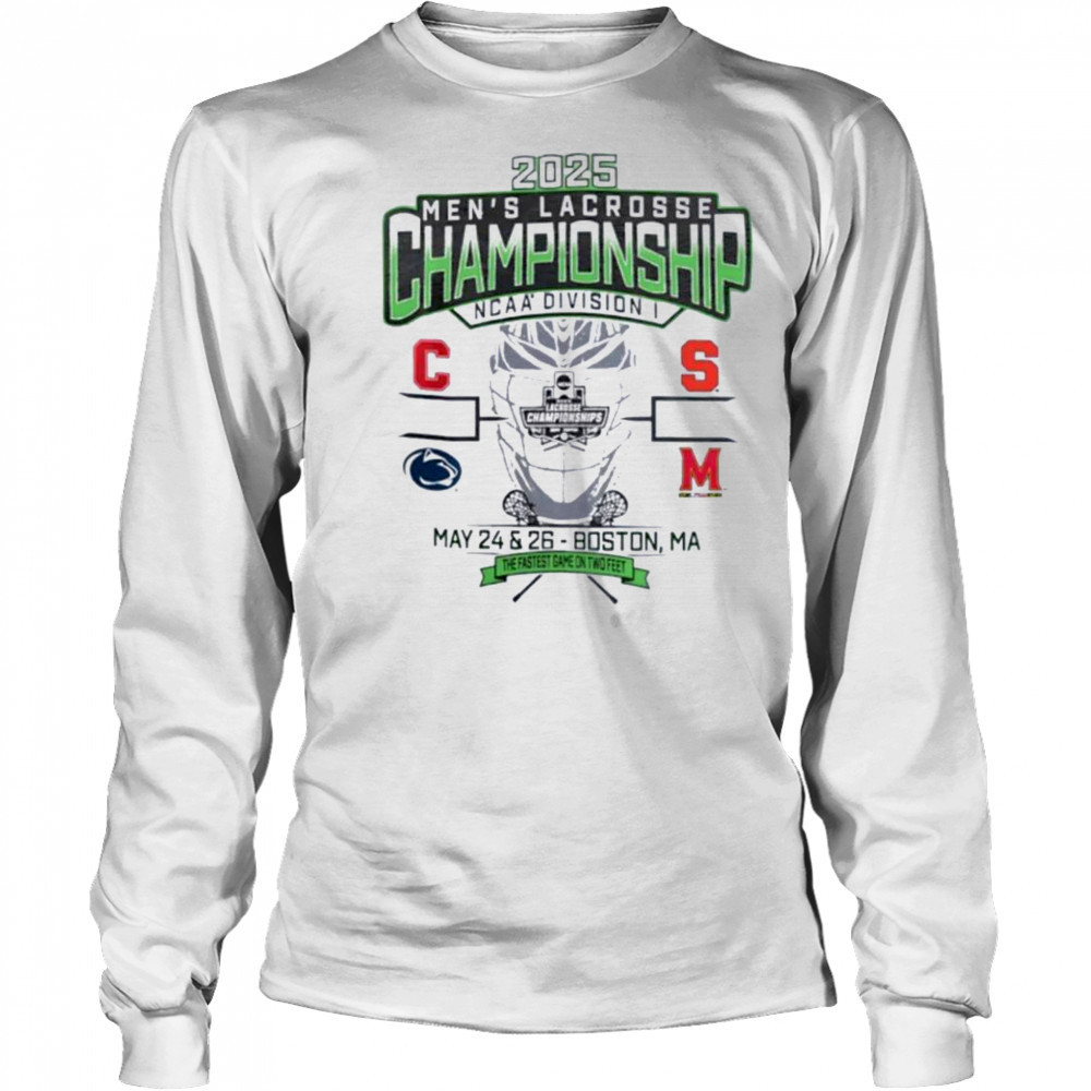 Cornell Penn State Syracuse Maryland NCAA DI Men’s Lacrosse Championship 2025 the fastest game on two feet shirt Long Sleeved