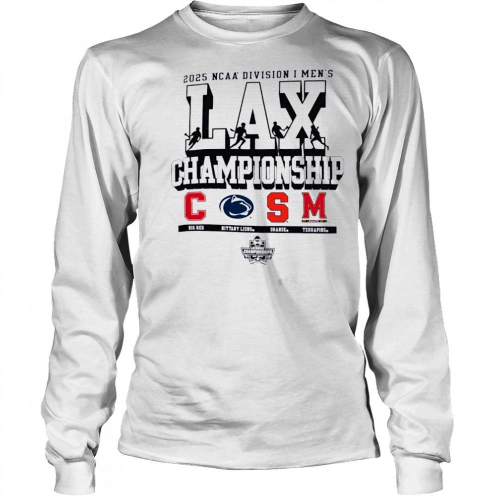 Cornell Penn State Syracuse Maryland NCAA Division I Men’s Lax Championship 2025 shirt Long Sleeved